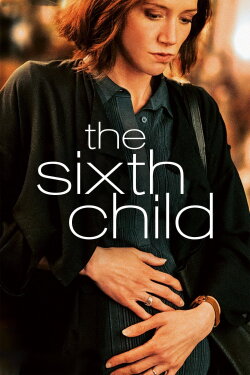 The Sixth Child (2022) The Sixth Child (2022)