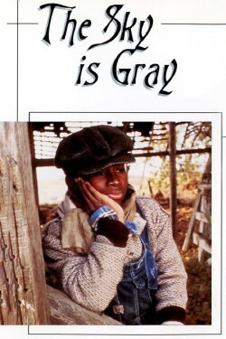 The Sky Is Gray (1980) The Sky Is Gray (1980)