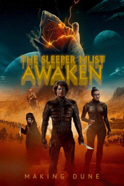 The Sleeper Must Awaken: Making Dune (2021) The Sleeper Must Awaken: Making Dune (2021)