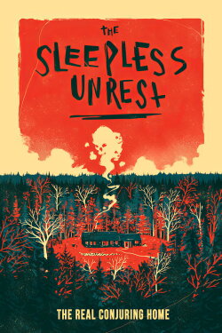 The Sleepless Unrest: The Real Conjuring Home (2021) The Sleepless Unrest: The Real Conjuring Home (2021)