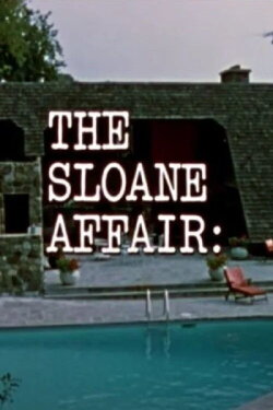 The Sloane Affair: (1972) The Sloane Affair: (1972)