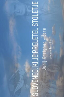 The Slovenian Who Flew Through a Century (2019) The Slovenian Who Flew Through a Century (2019)