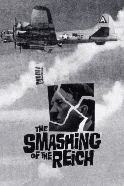 The Smashing of the Reich (1961) The Smashing of the Reich (1961)