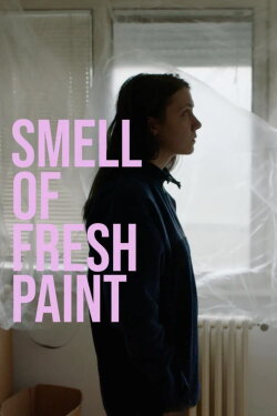 The Smell of Fresh Paint (2024) The Smell of Fresh Paint (2024)