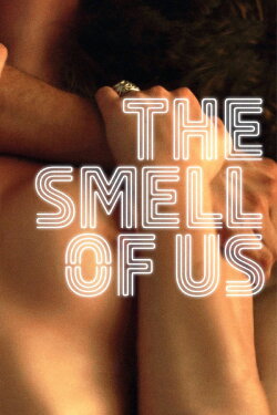 The Smell of Us (2015) The Smell of Us (2015)