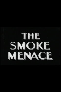 The Smoke Menace (1937) The Smoke Menace (1937)