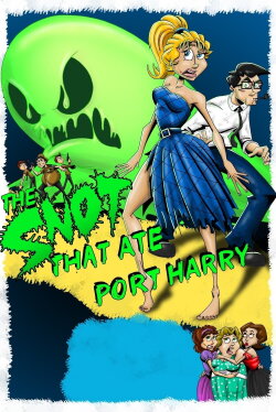 The Snot That Ate Port Harry (2019) The Snot That Ate Port Harry (2019)