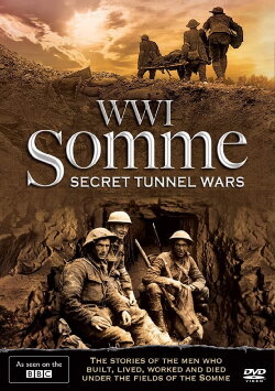 The Somme: Secret Tunnel Wars (2013) The Somme: Secret Tunnel Wars (2013)