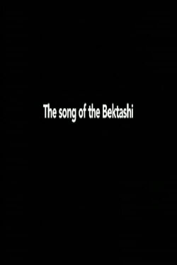 The Song of the Bektashi (2016) The Song of the Bektashi (2016)
