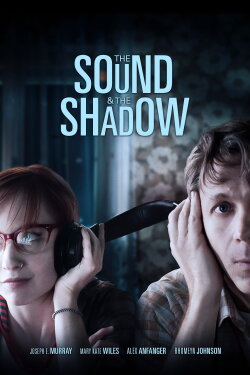 The Sound and the Shadow (2014) The Sound and the Shadow (2014)