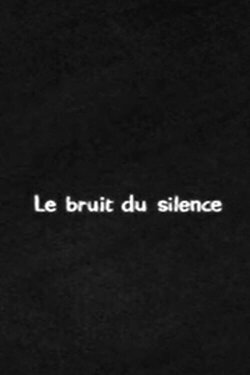 The Sound That Silence Makes (2024) The Sound That Silence Makes (2024)