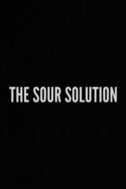 The Sour Solution (2015) The Sour Solution (2015)
