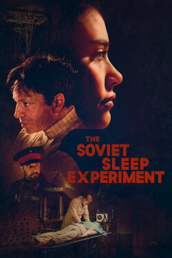 The Soviet Sleep Experiment (2019) The Soviet Sleep Experiment (2019)
