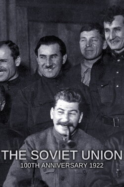 The Soviet Union: 100th Anniversary 1922 (2022) The Soviet Union: 100th Anniversary 1922 (2022)