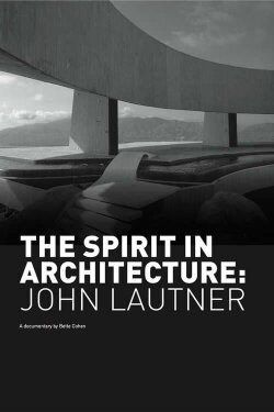 The Spirit in Architecture: John Lautner (1990) The Spirit in Architecture: John Lautner (1990)