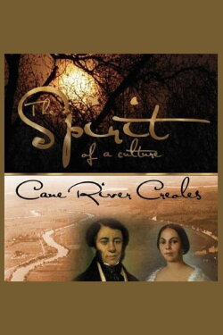 The Spirit of a Culture: Cane River Creoles (2005) The Spirit of a Culture: Cane River Creoles (2005)