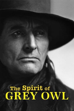 The Spirit of Grey Owl (2000) The Spirit of Grey Owl (2000)