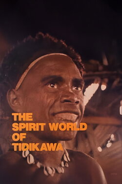 The Spirit World of Tidikawa (1972) The Spirit World of Tidikawa (1972)
