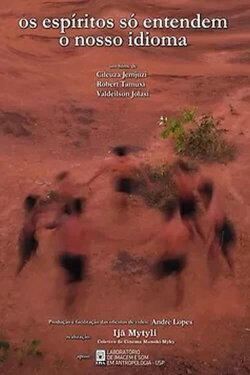 The Spirits Just Understand Our Language (2019)