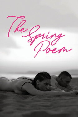 The Spring Poem (2021) The Spring Poem (2021)