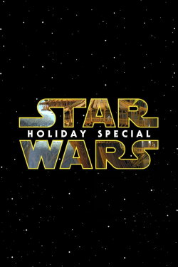 The Star Wars Holiday Special (1978) The Star Wars Holiday Special (1978)