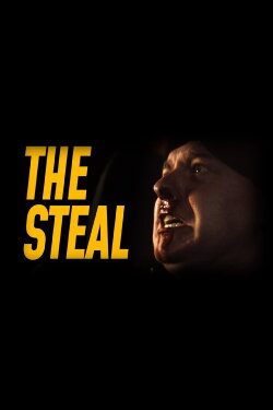 The Steal (2019) The Steal (2019)