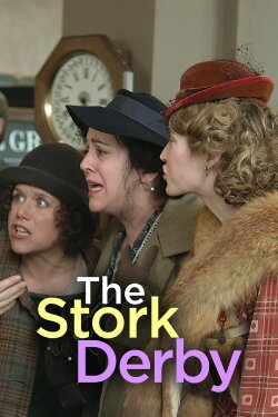 The Stork Derby (2002) The Stork Derby (2002)
