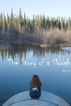 The Story of a Slough (2024) The Story of a Slough (2024)