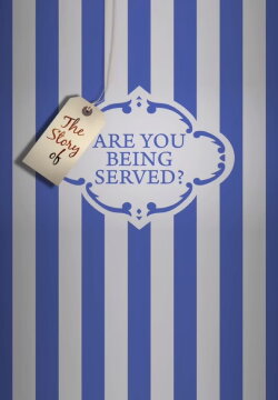 The Story of 'Are You Being Served?' (2010) The Story of 'Are You Being Served?' (2010)