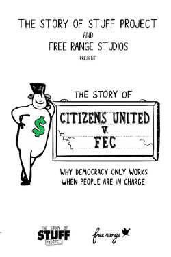 The Story of Citizens United v. FEC (2011) The Story of Citizens United v. FEC (2011)