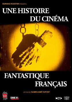 The Story of French Fantasy Cinema (2019) The Story of French Fantasy Cinema (2019)