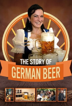 The Story of German Beer (2016) The Story of German Beer (2016)