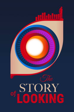 The Story of Looking (2021) The Story of Looking (2021)