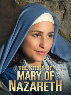 The Story of Mary of Nazareth (2016) The Story of Mary of Nazareth (2016)