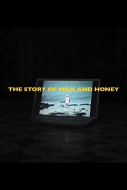 The Story of Milk and Honey (2011) The Story of Milk and Honey (2011)