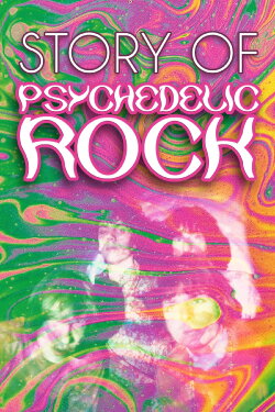 The Story of Psychedelic Rock (2014) The Story of Psychedelic Rock (2014)