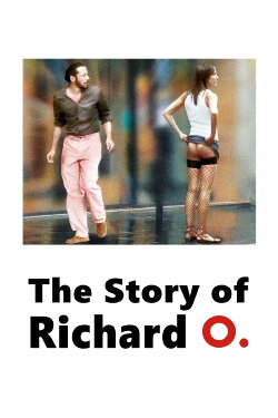The Story of Richard O (2007) The Story of Richard O (2007)