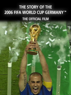 The Story of the 2006 FIFA World Cup: The Official Film of 2006 FIFA World Cup Germany (2006) The Story of the 2006 FIFA World Cup: The Official Film of 2006 FIFA World Cup Germany (2006)