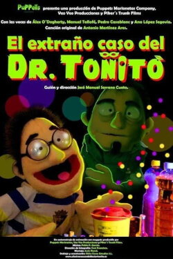 The Strange Case of Dr. Toñito (2017) The Strange Case of Dr. Toñito (2017)