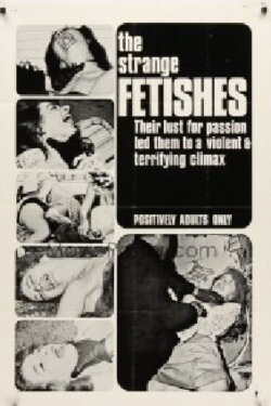 The Strange Fetishes (1967) The Strange Fetishes (1967)