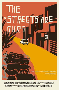 The Streets Are Ours: Two Lives Cross in Karachi (2017) The Streets Are Ours: Two Lives Cross in Karachi (2017)