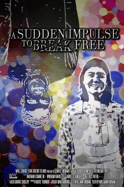The Sudden Impulse to Break Free (2023) The Sudden Impulse to Break Free (2023)