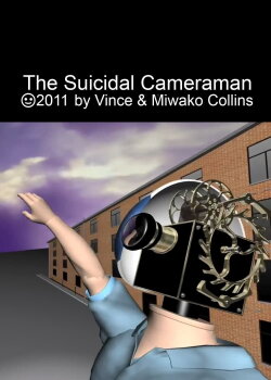 The Suicidal Cameraman (2011)