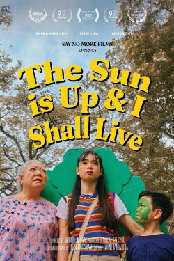 The Sun is Up and I Shall Live (2023) The Sun is Up and I Shall Live (2023)