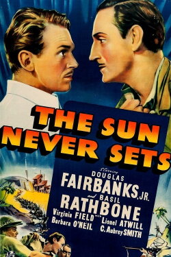 The Sun Never Sets (1939) The Sun Never Sets (1939)