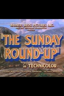 The Sunday Round-Up (1936) The Sunday Round-Up (1936)