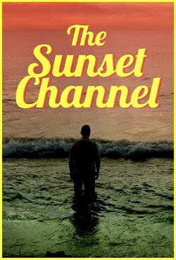 The Sunset Channel (2018)