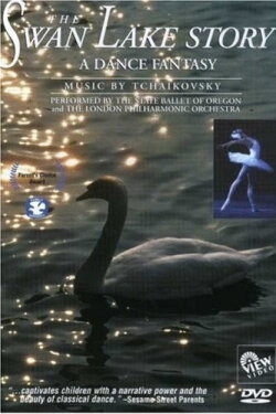 The Swan Lake Story: A Dance Fantasy (2007) The Swan Lake Story: A Dance Fantasy (2007)