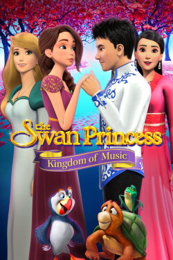 The Swan Princess: Kingdom of Music (2019) The Swan Princess: Kingdom of Music (2019)
