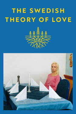 The Swedish Theory of Love (2015) The Swedish Theory of Love (2015)